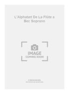 L'Alphabet de La Flûte a Bec Soprano 
