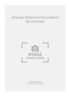 etrange Ballerine Accordeon de Concert 
