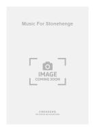 Music For Stonehenge 