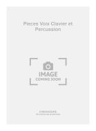 Pieces Voix Clavier et Percussion 