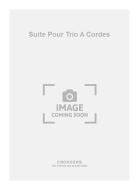 Suite pour Trio A Cordes 