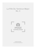 La Fille Du Tambour-Major No. 4 