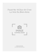 Faust No. 16 Duo Ah C'est La Voix Du Bien-Aime 