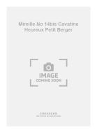 Mireille No. 14bis Cavatine Heureux Petit Berger 