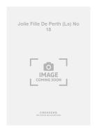 La Jolie Fille de Perth No. 18 