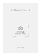 La Mascotte No. 10 