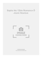Sapho No. 12bis Romance Ô Jours Heureux 