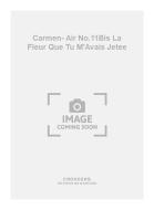 Carmen- Air No.11Bis La Fleur Que Tu M'Avais Jetee 