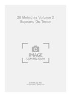 20 Melodies Vol. 2 Soprano Ou Tenor 