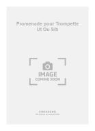 Promenade pour Trompette Ut Ou Sib 