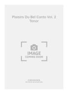 Les Plaisirs Du Bel Canto Vol. 2 Tenor 