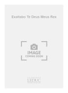 Exaltabo Te Deus Meus Rex 