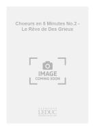 Choeurs en 5 Minutes No.2 - Le Rêve de Des Grieux 