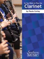 So You Want to Play the Clarinet 