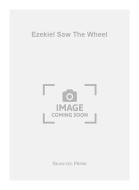 Ezekiel Saw The Wheel 