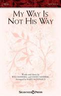 My Way Is Not His Way 