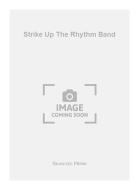 Strike Up The Rhythm Band 