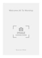 Welcome All To Worship 