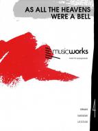 As All The Heavens Were A Bell 
