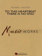 To This Heartbeat There Is No End 