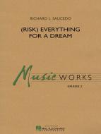 (Risk) Everything for A Dream Standard