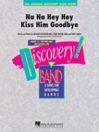 Na Na Hey Hey Kiss Him Goodbye 