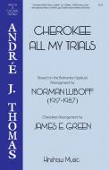 Cherokee All My Trials 