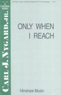 Only When I Reach 