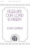 Alleluia! Our Lord Is Risen 