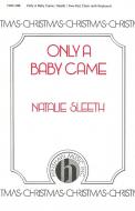 Only A Baby Came 