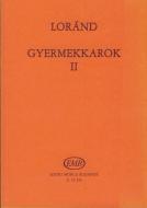 Gyermekkarok II. 