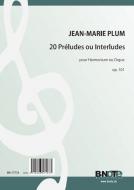 20 Préludes ou Interludes pour Harmonium ou Orgue op.101 