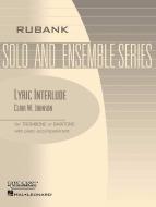 Lyric Interlude Trombone Or Baritone Solos With Piano Gradeiv 