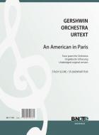 An American in Paris pour orchestre - version originale non abrégée (partition) 