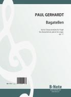 Bagatelles - Six pièces characteristiques pour orgue op.17 