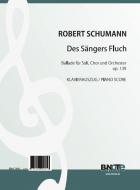 Des Sängers Fluch - Ballade pour solistes, choeur et orchestre op. 139 (piano-chant) 