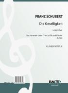 Die Geselligkeit (Lebenslust) pour voix ou choeur SATB et piano D 609 