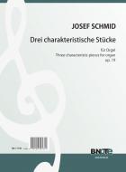 Trois pièces characteristiques pour orgue op.19 