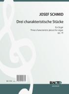 Trois pièces characteristiques pour orgue op.19 