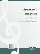 Trois Chorales pour Grand Orgue (Arr. piano 4ms) 