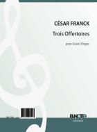 Trois Offertoires pour Grand Orgue 