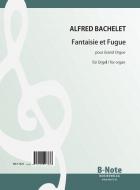 Fantaisie et Fugue pour Grand Orgue 