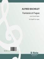 Fantaisie et Fugue pour Grand Orgue 