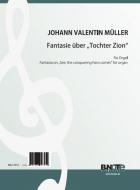 Fantaisie sur 'Tochter Zion' pour orgue 