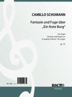 Fantaisie et fugue sur 'Ein feste Burg' pour orgue op.10 