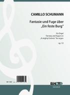 Fantaisie et fugue sur 'Ein feste Burg' pour orgue op.10 