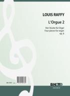 L'Orgue 2 - Quatre pièces pour orgue ou harmonium op.6 