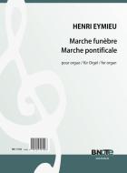 Marche funèbre et Marche pontificale pour orgue 