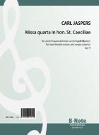 Missa quarta in hon. St. Caeciliae pour deux voix feminines et orgue op.9 