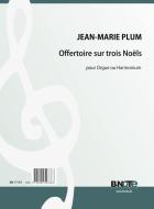 Offertoire sur trois Noëls pour Orgue ou Harmonium 
